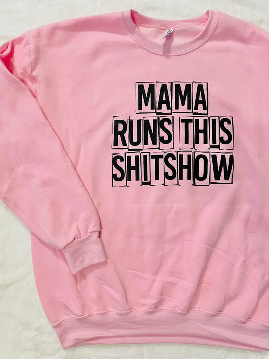 Mama Runs It- Pink Sweatshirt (Multiple Sizes)